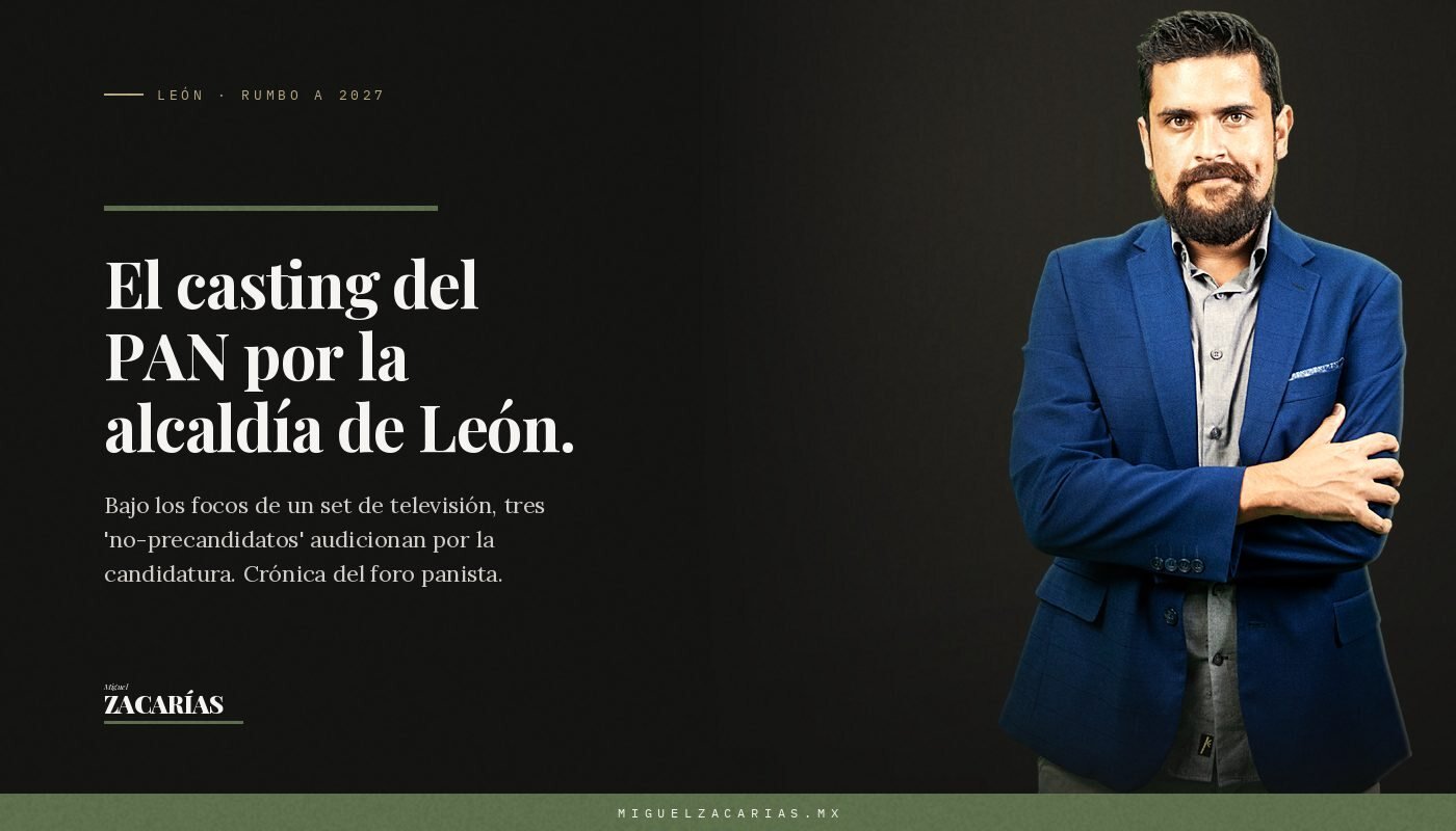 Portada de la crónica: Miguel Zacarías junto al titular «El casting del PAN por la alcaldía de León».